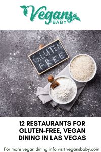 12 of the best restaurants in Las Vegas for vegan and gluten-free dining. For more vegan dining in Las Vegas visit www.vegansbaby.com