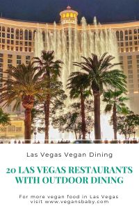 A guide to vegan and vegan-friendly restaurants with outdoor dining in Las Vegas. For more vegan dining in Las Vegas visit www.vegansbaby.com