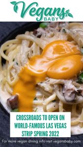 Crossroads is opening at Resorts World Las Vegas spring 2022. For more vegan dining news visit www.vegansbaby.com